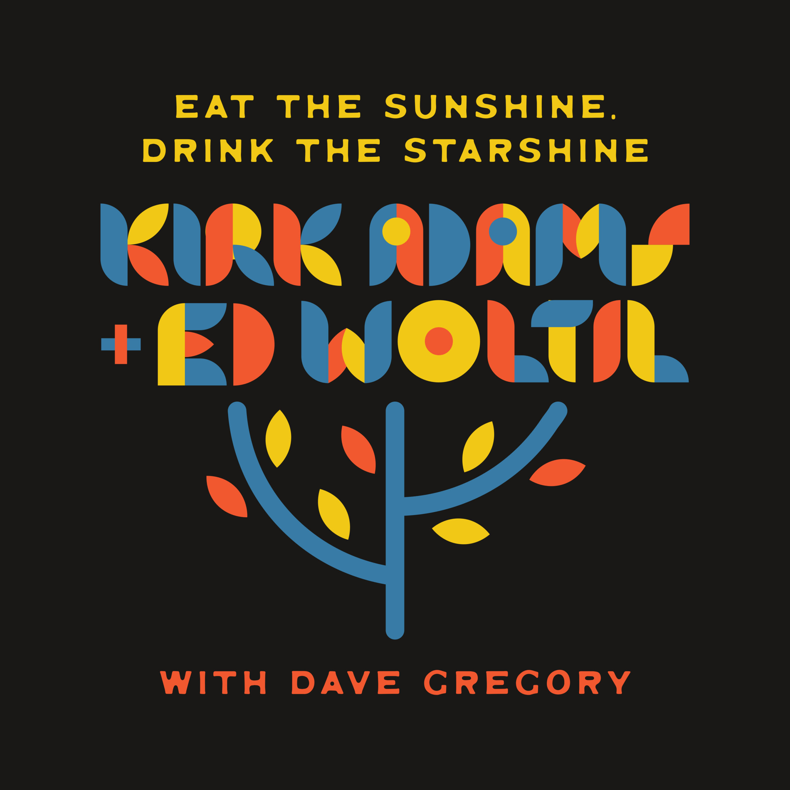 KA+EW_album-cover_4000x4000 Front cover of "Eat the Sunshine, Drink the Starshine" album by Kirk Adams & Ed Woltil